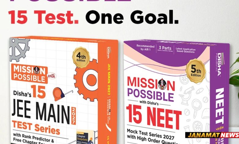Disha Publication Launches ‘Mission Possible 2027’ With 15-Test Series For JEE Main And NEET Aspirants. -