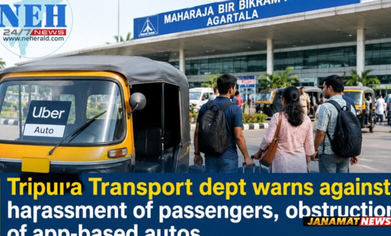 Tripura Transport dept warns against harassment of passengers, obstruction of app-based autos |